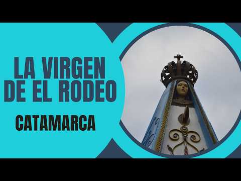 LA VIRGEN DE EL RODEO- Catamarca