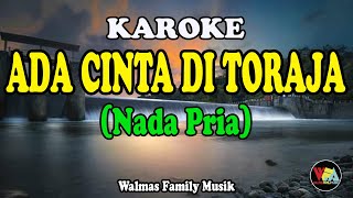 Download lagu ADA CINTA DI TORAJA KAROKE  (Nada Pria) [Lagu Toraja] mp3