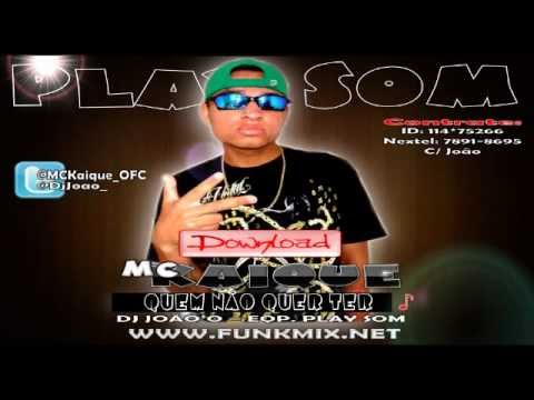 'AGUARDEM' MC KAIQUE & MC JR BOLADO - QUEM NÃO QUER TER (ESTÚDIO DJ JOÃO'O)