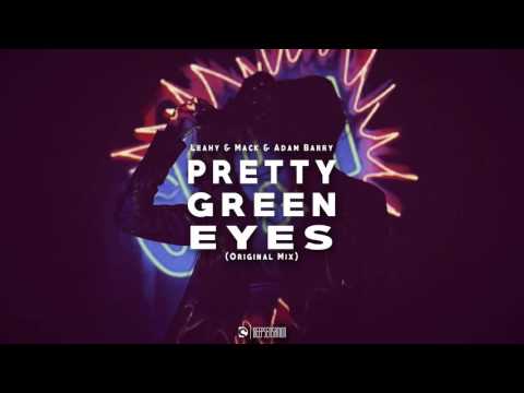 Leahy & Mack & Adam Barry - Pretty Green Eyes (Original Mix)