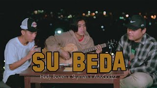 Download lagu SU BEDA - Hady Boven x Skyman x AvivGodzz mp3