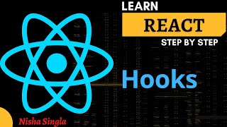 Hooks in ReactJS:  What are Hooks | Types of Hooks | Introduction