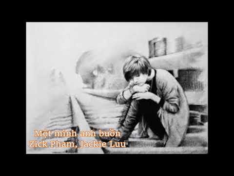Một mình anh buồn - Zick Phạm