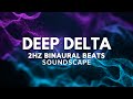 Boundless ✦ Deep Delta 2Hz ✦ 528Hz Tuning ✦ Binaural Beats Soundscape ✦ Deep Healing Sleep