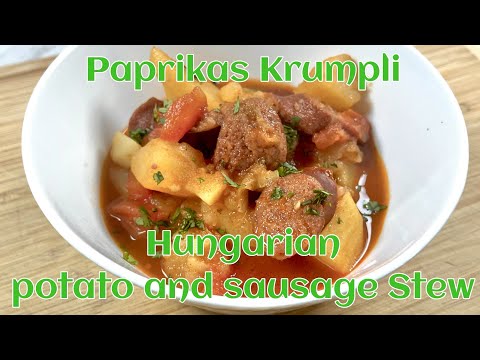 Paprikas Krumpli: Hungarian Potato and Sausage Stew