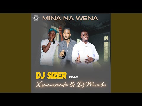 Mina Na Wena (feat. XamaCcombo Wa Mhana Vafana & Dj Mumba)