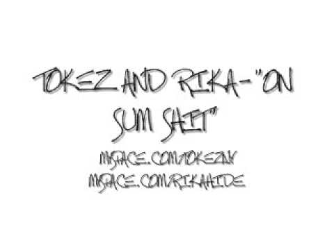 HIDE GANG(TOKEZ, RIKA)-" ON SUM SHIT"