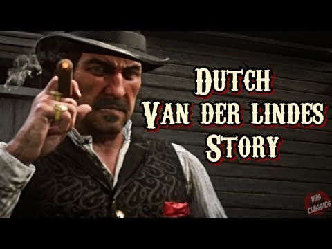 The Full Story of Dutch Van der Linde - Red Dead Redemption 2 Lore
