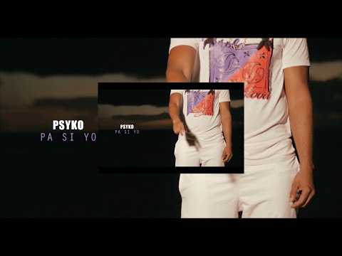 Psyko - Pa Si Yo // Dir.TDMProductions