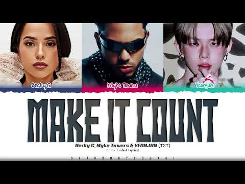 \Becky G, Myke Towers & YEONJUN (TXT) 'Make It Count' Lyrics (Color Coded Lyrics) | ShadowByYoongi\ 