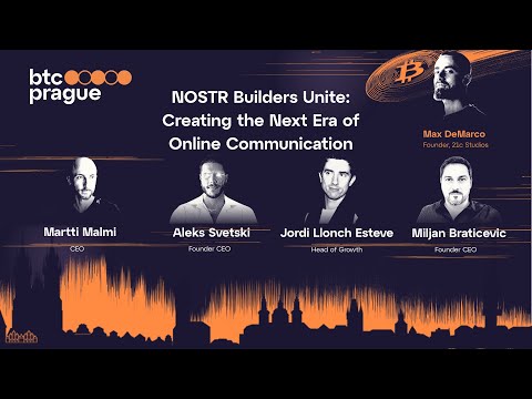 NOSTR Builders Unite: Creating the Next Era of Online Communication | BTC Prague 2025 Panel video thumbnail