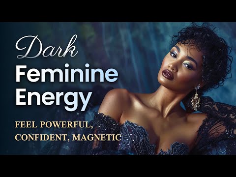 Dark Feminine Energy Affirmations & Meditation 🔮 Feel Magnetic | Goddess Affirmations for Women