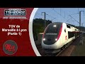 Train Simulator : TGV de Marseille à Lyon (partie 1)