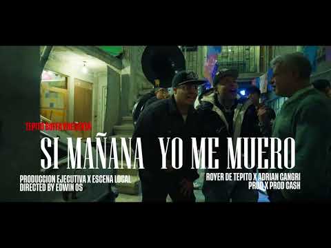 Si Mañana Yo Me Muero - Royer De Tepito   (VIDEO OFICIAL)