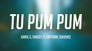 Tu Pum Pum - Karol G, Shaggy, El Capitaan, Sekuence [Lyrics Video] 🎁