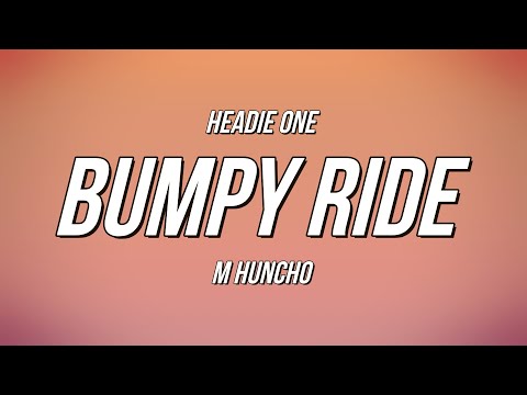 Headie One - Bumpy Ride ft. M Huncho (Lyrics)