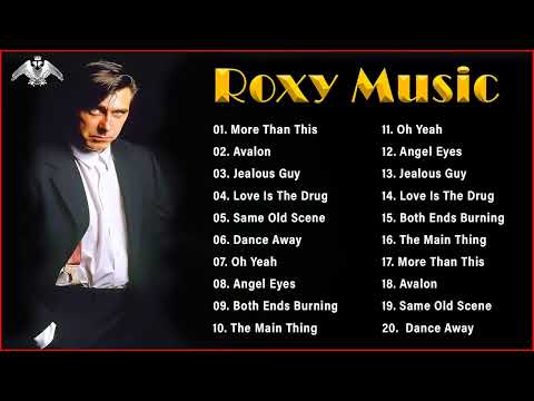 The Very Best Of Roxy Music - Roxy Music Greatest Hits 2022