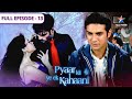 Pyaar Kii Ye Ek Kahaani Piya Ka Birthday Celebration FULL EPISODE 13