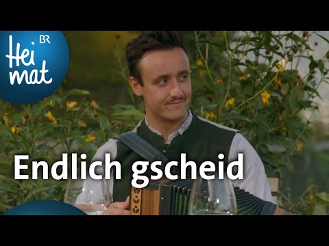Maschlmusig: Endlich gscheid | BR Heimat - Zsammg'spuit | BR Heimat - die beste Volksmusik