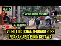 Video Lucu Cina Terbaru 2022 Ngakak Abis Bikin Ketawa Part 5