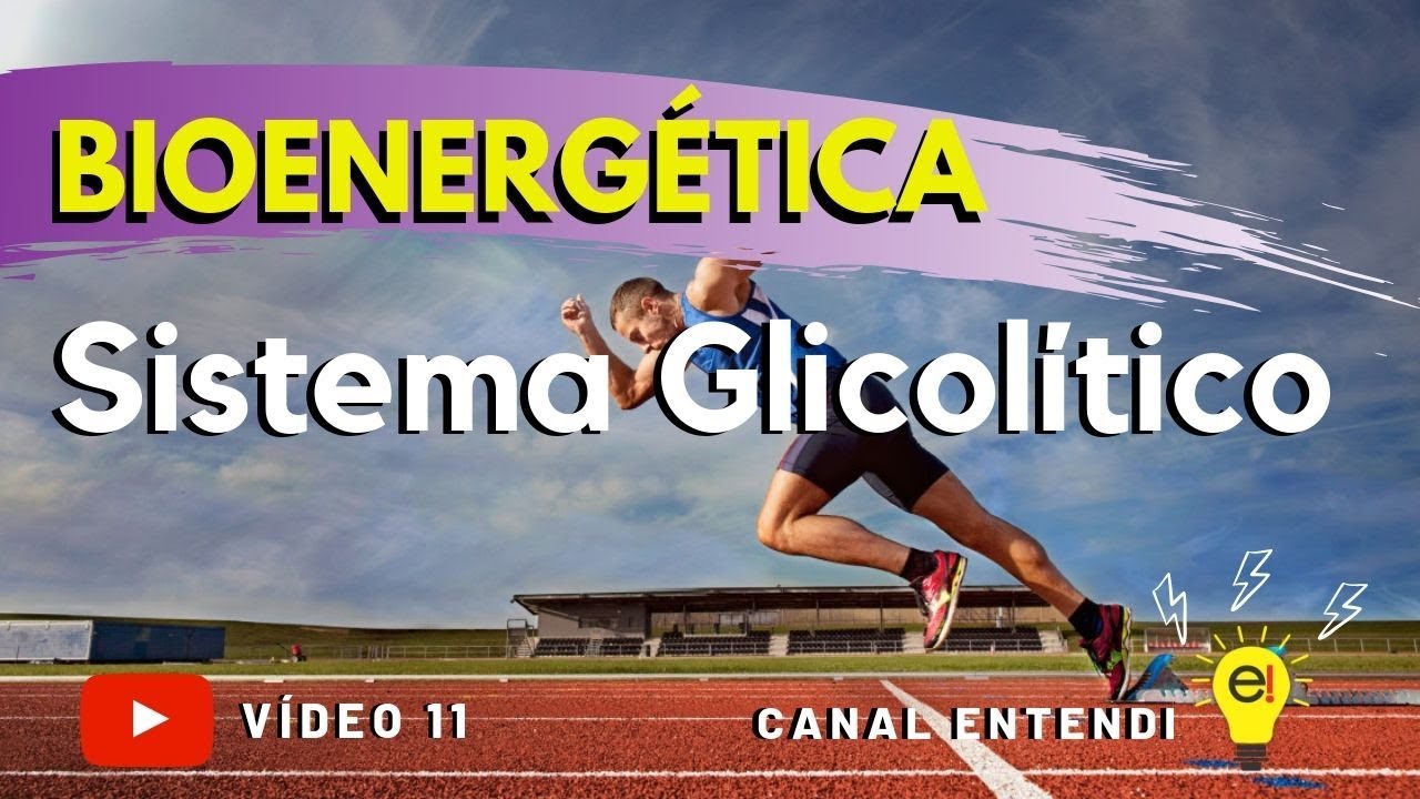 Bioenergética - O incrível Sistema Glicolítico
