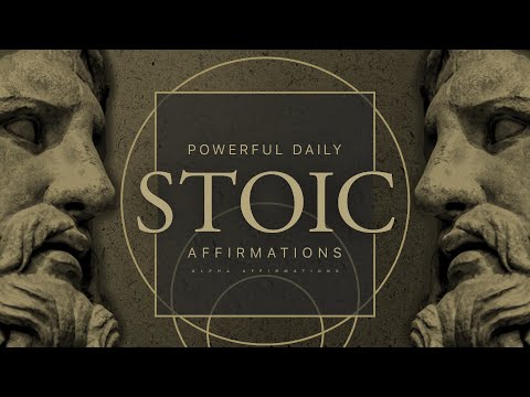 70 Stoic Affirmations [Listen Every Day] - Alpha Affirmations