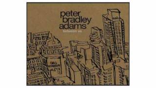 Peter Bradley Adams - Don&#39;t Rest Your Weight On Me Now