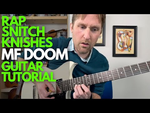 Rapp Snitch Knishes Guitar Tutorial - MF DOOM - Guitar Lessons with Stuart!