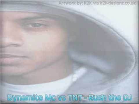 Dynamite Mc vs TNT - Rush the DJ (Full track)