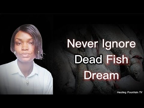 Seeing Dead Fish in Your Dream? A Serious Warning from God You Must Not Ignore | Healing Fountain TV