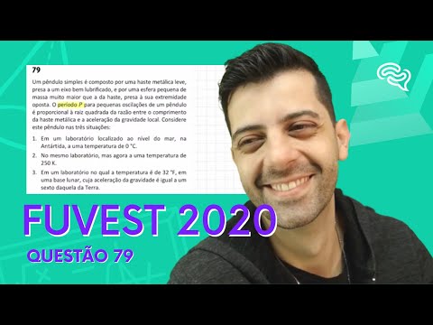 FUVEST 2020 - Q79 - Um pêndulo simples é composto por uma haste metálica leve, presa