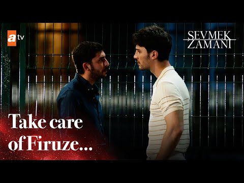 Take care of Firuze... - Sevmek Zamani English | Short Scenes