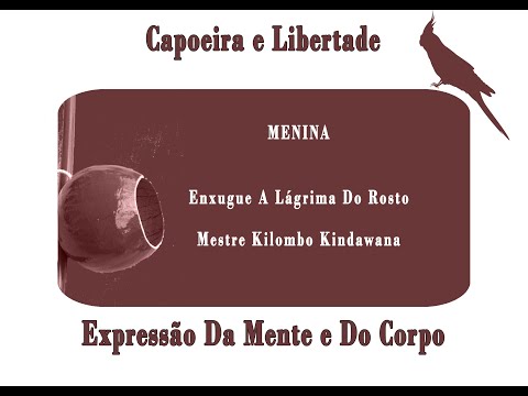 Paixão de um Capoeira (Menina, Enxugue a lágrima  do rosto) - Mestranda Kallú - Capoeira Music