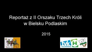 preview picture of video 'Reportaż - II Orszak Trzech Króli - Bielsk Podlaski'