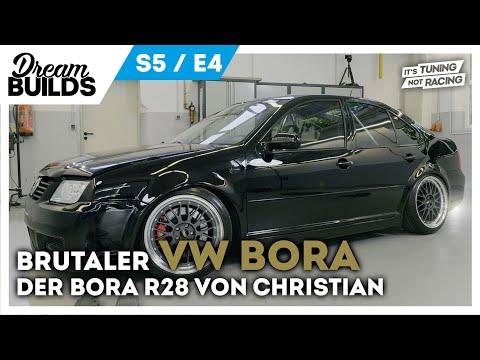 DreamBuilds S5E4  - Brutaler VW Bora R28 von Christian