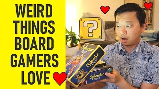 TOP 7 WEIRD Things BOARD GAMERS Love!
