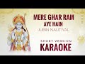 Mere Ghar Ram Aaye Hain Karaoke | Jubin Nautiyal | Short Version Karaoke