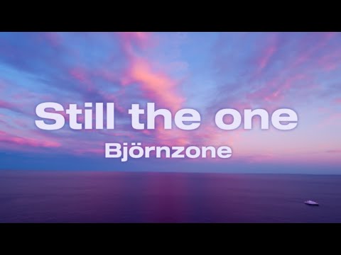 Björnzone - Still the one - Lyrics