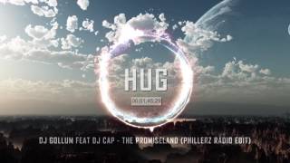 DJ Gollum feat DJ Cap - The Promiseland (Phillerz Radio Edit)