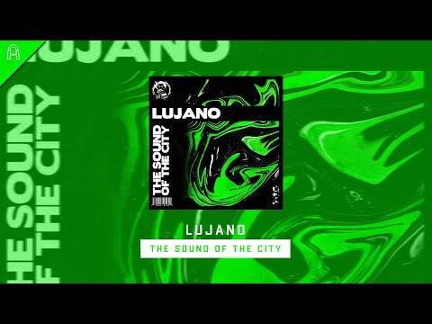 Lujano - The Sound Of The City