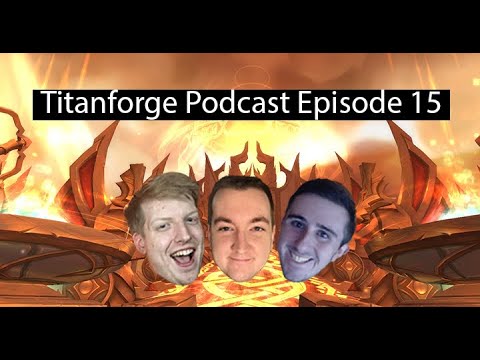Titanforge Podcast 15 - Guild/Raid Leading with Jason