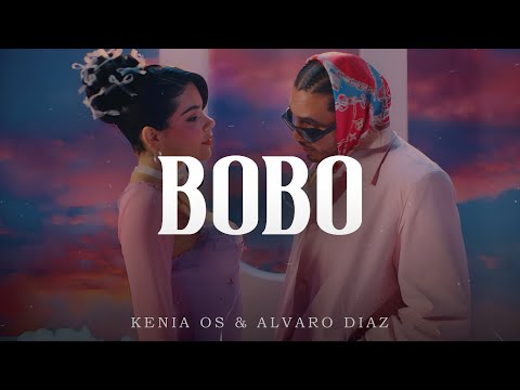 Kenia OS, Alvaro Diaz - Bobo (Video Letra/Lyrics)