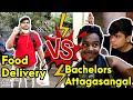Food Delivery Vs Bachelors Attagasangal Comedy WebSeries Attagasangal WebSeries