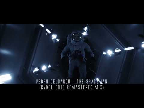 Pedro Delgardo - Spaceman (Rydels 2019 Remastered Remix)