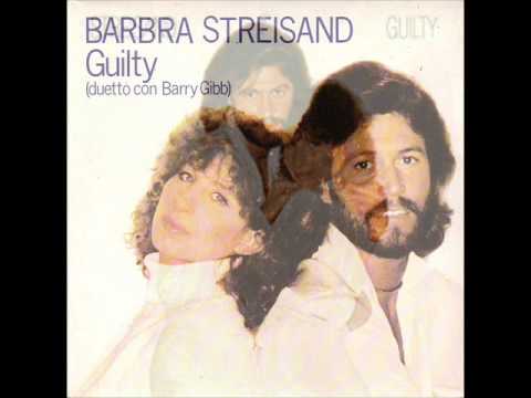GUILTY - Barbra Streisand and Barry Gibb