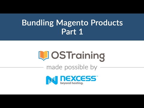 Magento 2 Beginner Class Lesson 19 Bundling Magento Products Part 1