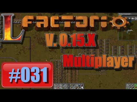 Factorio Multiplayer V0.15 #031 | Let's play Deutsch | RIESEN Neuerungen !!! (Spoiler Alarm)