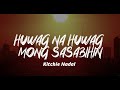 Huwag Na Huwag Mong Sasabihin - Kitchie Nadal (Lyrics)