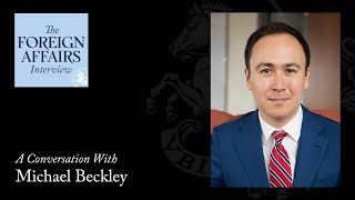 Michael Beckley: Has the United States Gone Rogue? | Foreign Affairs Interview