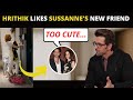 Hrithik Roshan Says Ex Wife Sussanne Khan S NEW FRIEND Is Too Cute WATCH